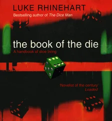 Luke Rhinehart - The Book of the Die