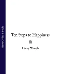 Daisy Waugh - Ten Steps to Happiness