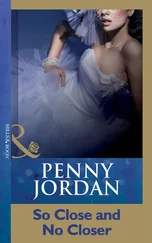 PENNY JORDAN - So Close And No Closer