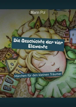 Marin Pol Die Geschichte der vier Elemente. Märchen für den kleinen Träumer обложка книги