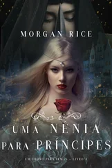 Morgan Rice - Uma Nênia Para Príncipes