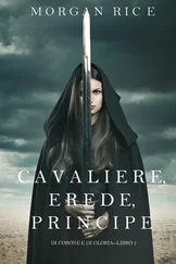 Morgan Rice - Cavaliere, Erede, Principe