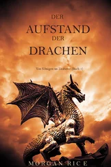 Morgan Rice - Der Aufstand Der Drachen