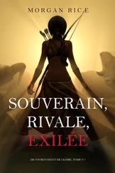 Morgan Rice - Souverain, Rivale, Exilée