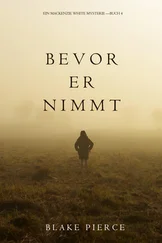 Blake Pierce - Bevor Er Nimmt