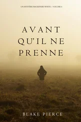 Blake Pierce - Avant qu’il ne prenne