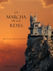 Morgan Rice - La Marcha De Los Reyes