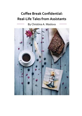 Christina Maslova Coffee Break Confidential. Real-Life Tales from Assistants обложка книги