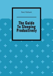 Baxi Nishant - The Guide To Sleeping Productively