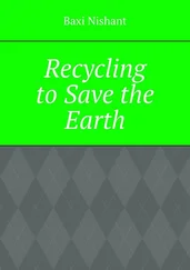 Baxi Nishant - Recycling to Save the Earth