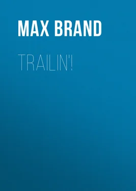 Max Brand Trailin'! обложка книги