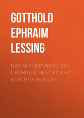Gotthold Lessing - Nathan der Weise - Ein Dramatisches Gedicht, in fünf Aufzügen