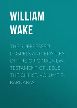 William Wake The suppressed Gospels and Epistles of the original New Testament of Jesus the Christ, Volume 7, Barnabas обложка книги