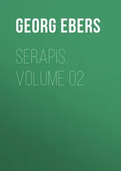 Georg Ebers - Serapis. Volume 02