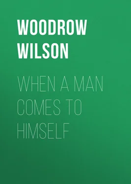 Woodrow Wilson When a Man Comes to Himself