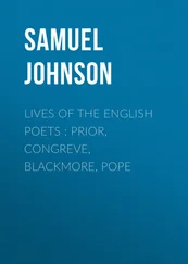 Samuel Johnson - Lives of the English Poets  - Prior, Congreve, Blackmore, Pope