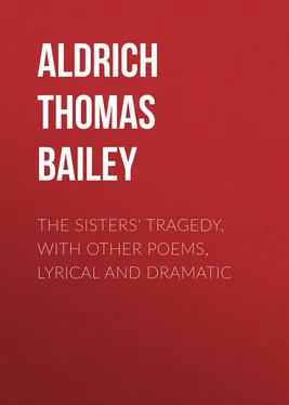 Thomas Aldrich The Sisters' Tragedy, with Other Poems, Lyrical and Dramatic обложка книги
