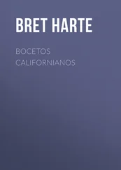 Bret Harte - Bocetos californianos