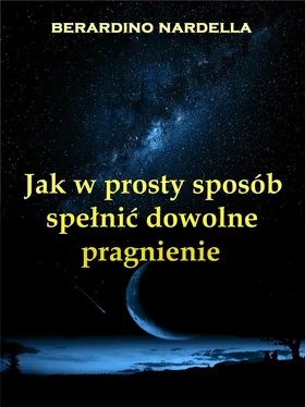 Берардино Нарделла Jak W Prosty Sposób Spełnić Dowolne Pragnienie