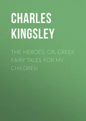 Charles Kingsley - The Heroes; Or, Greek Fairy Tales for My Children
