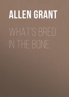 Grant Allen What's Bred in the Bone обложка книги