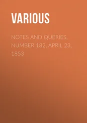 Various - Notes and Queries, Number 182, April 23, 1853
