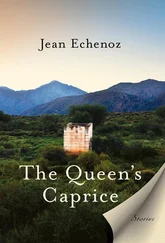 Jean Echenoz - The Queen's Caprice - Stories