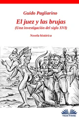 Guido Pagliarino - El Juez Y Las Brujas