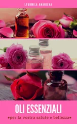 Lyudmila Ananieva - Gli Oli Essenziali Per La Vostra Salute E Bellezza