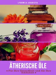 Lyudmila Ananieva - Ätherische Öle Für Ihre Gesundheit Und Ihre Schönheit
