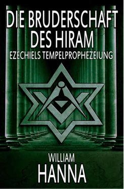 William Hanna Die Bruderschaft Des Hiram: Ezechiels Tempelprophezeiung обложка книги