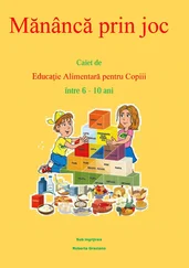 Roberta Graziano - Mănâncă Prin Joc. Caiet De Educaţie Alimentară Pentru Copii Între 6-10 Ani.