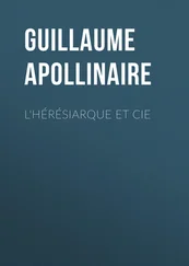 Guillaume Apollinaire - L'hérésiarque et Cie