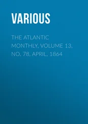 Various - The Atlantic Monthly, Volume 13, No. 78, April, 1864
