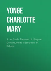 Charlotte Yonge - Stray Pearls - Memoirs of Margaret De Ribaumont, Viscountess of Bellaise