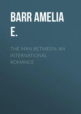 Amelia Barr The Man Between: An International Romance обложка книги