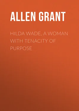 Grant Allen Hilda Wade, a Woman with Tenacity of Purpose обложка книги