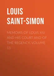 Louis Saint-Simon - Memoirs of Louis XIV and His Court and of the Regency. Volume 11