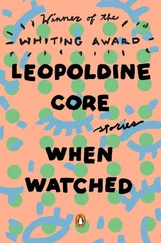 Leopoldine Core - When Watched - Stories