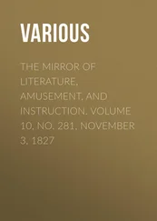 Various - The Mirror of Literature, Amusement, and Instruction. Volume 10, No. 281, November 3, 1827