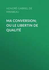 Honoré-Gabriel Mirabeau - Ma conversion; ou le libertin de qualité