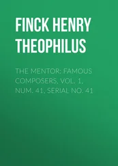 Henry Finck - The Mentor - Famous Composers, Vol. 1, Num. 41, Serial No. 41