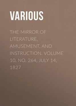 Various The Mirror of Literature, Amusement, and Instruction. Volume 10, No. 264, July 14, 1827 обложка книги