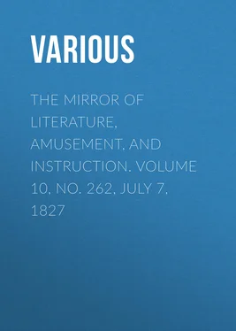 Various The Mirror of Literature, Amusement, and Instruction. Volume 10, No. 262, July 7, 1827 обложка книги