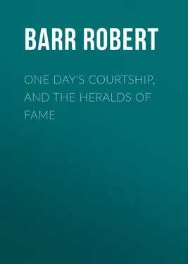 Robert Barr One Day's Courtship, and The Heralds of Fame обложка книги