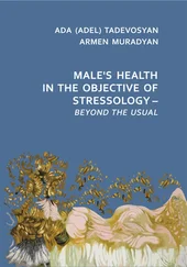 Армен Мурадян - Male’s Health in the Objective of Stressology – Beyond the Usual