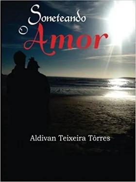 Aldivan Teixeira Torres Soneteando O Amor обложка книги