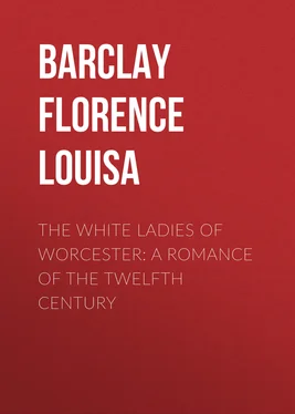 Florence Barclay The White Ladies of Worcester: A Romance of the Twelfth Century обложка книги