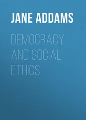 Jane Addams - Democracy and Social Ethics