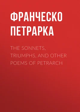 Франческо Петрарка The Sonnets, Triumphs, and Other Poems of Petrarch
